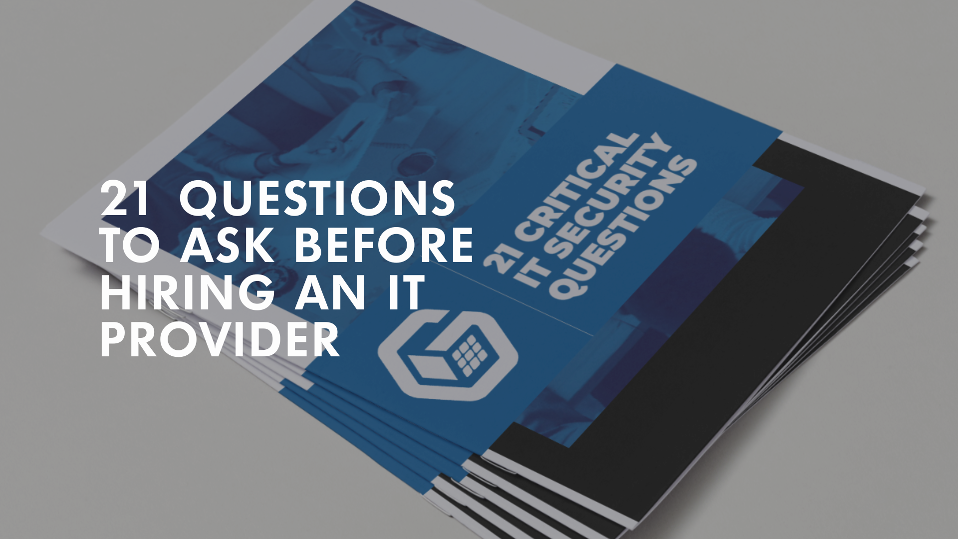 21 Questions to Ask Before Hiring an IT Provider