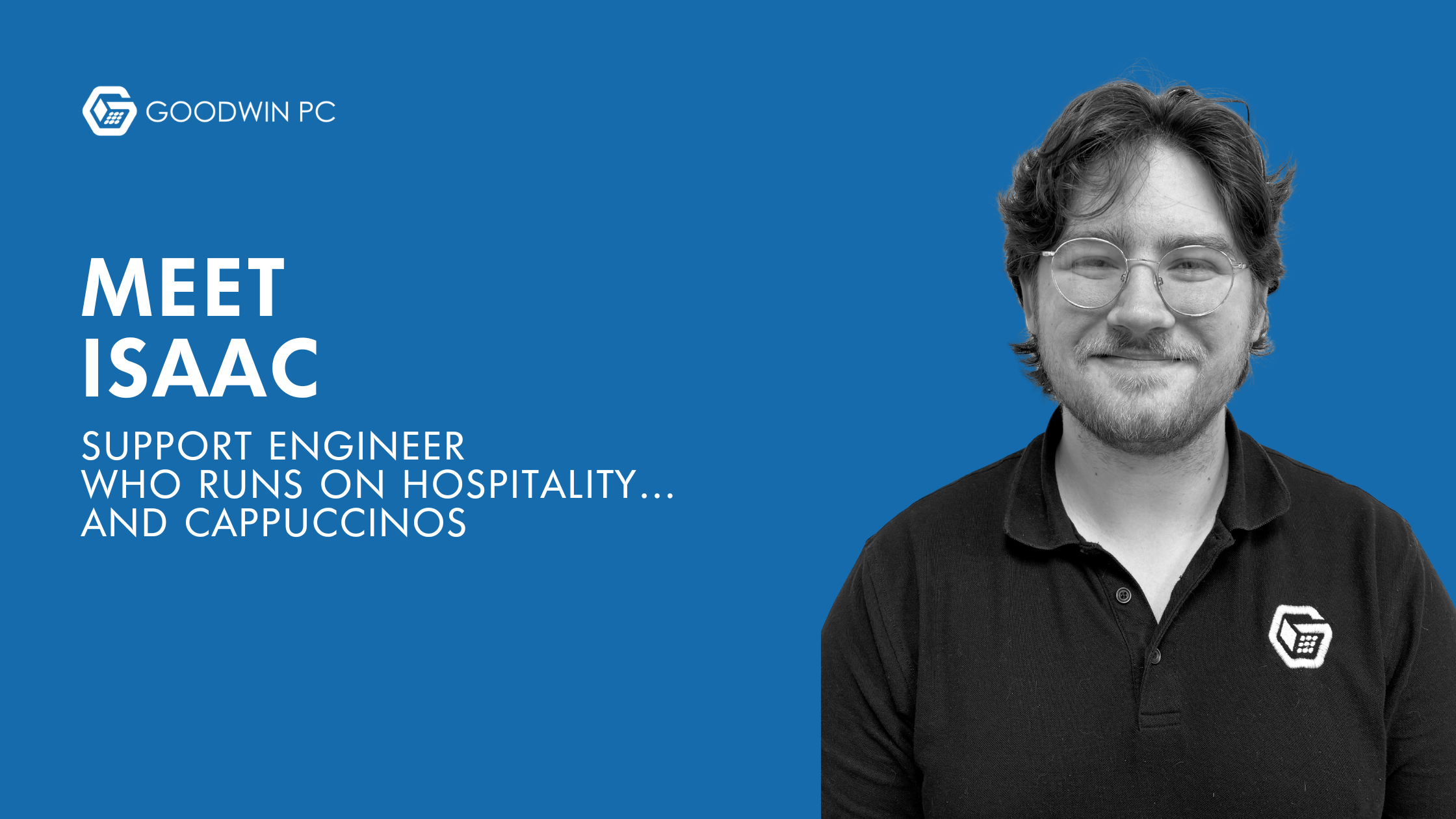Meet Isaac - Our Newest Support Engineer