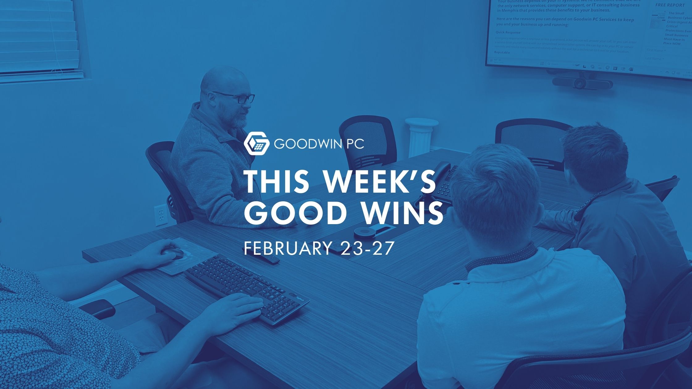 Good Wins: February 23-27 | IT Support Highlights from the Mid-South