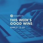 Good Wins: March 16-20 | IT Support Highlights from the Mid-South