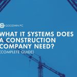 What IT Systems Do Construction Companies Need? (Complete Guide)