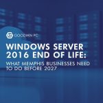 Windows Server 2016 End of Life: What Memphis Businesses Need to Do Before 2027