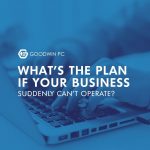 What's the Plan If Your Business Suddenly Can't Operate?