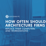 How Often Should Architecture Firms Replace Their Computers and Workstations?