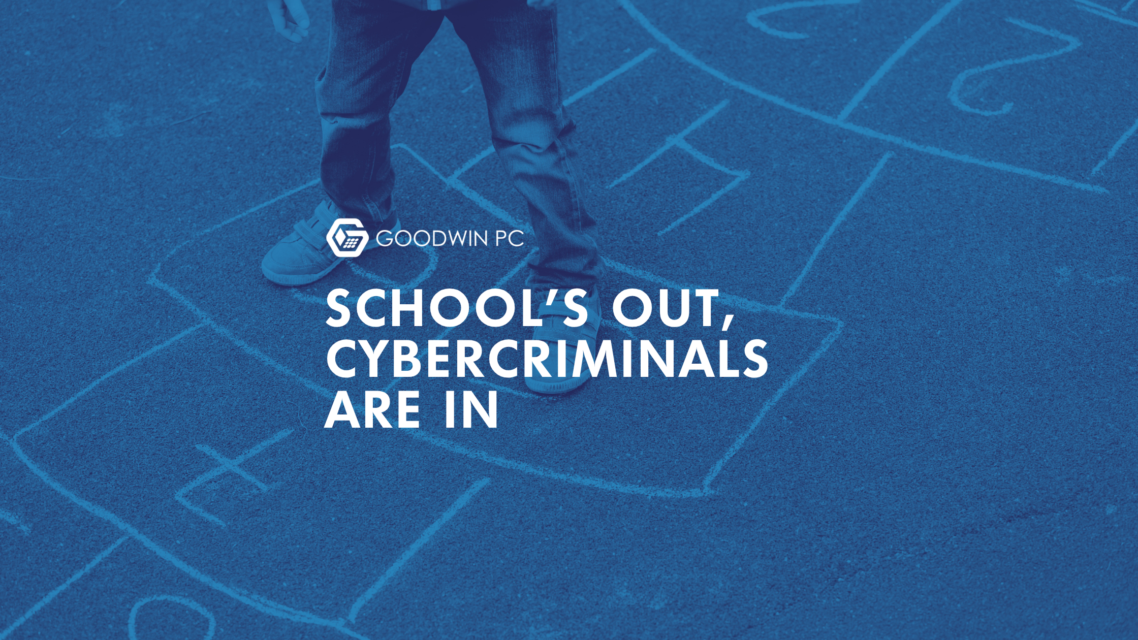School’s Out, Cybercriminals Are In