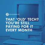 That ‘Old’ Tech? You’re Still Paying For It Every Month