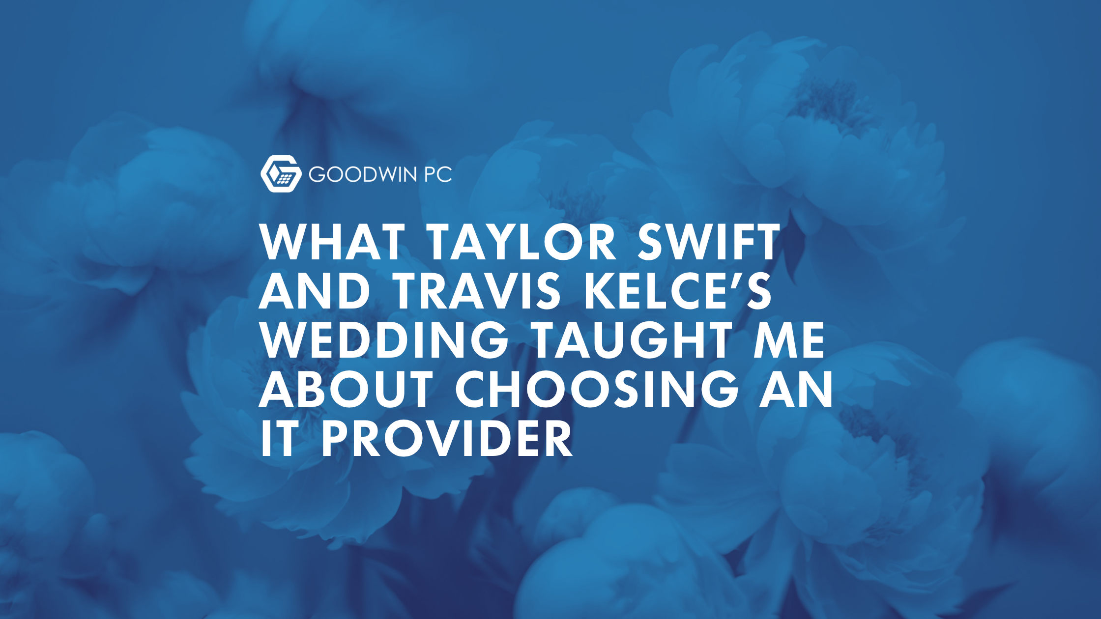 What Taylor Swift and Travis Kelce's Wedding Taught Me About Choosing an IT Provider