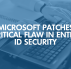 Microsoft Patches Critical Flaw in Entra ID Security