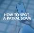 How to Spot a PayPal Scam: Don’t Get Fooled by Fake Invoices