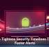 Google Tightens Security Timelines Through Faster Alerts